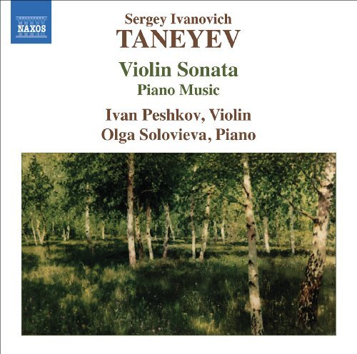 Issued in October 2009 (Naxos): Taneyev - Violin Sonata and pieces for piano (including premiere recordings)